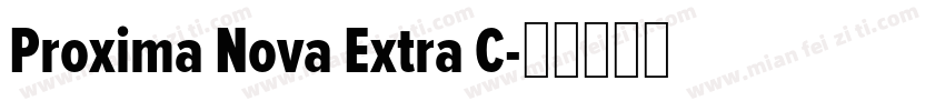 Proxima Nova Extra C字体转换